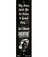 So I Went Home Novelty Metal Bookmark - $16.34 CAD