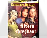 Fifteen and  Pregnant (DVD, 1998, Full Screen)     Kirsten Dunst    Park... - $23.25