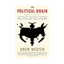 Political Brain: The Role of Emotion in Deciding the Fate of the Nation Westen,  - £15.31 GBP