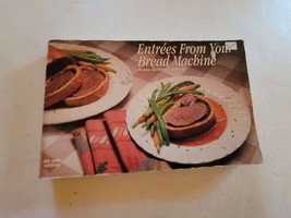 Entrees from Your Bread Machine Donna Rathmell German Recipe Cookbook - £6.33 GBP