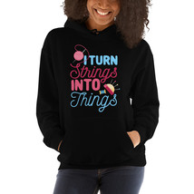 I Turn Strings Into Things Knitter Fun Knitting hoodie - £31.96 GBP