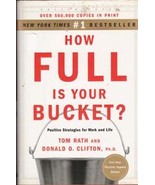 How Full Is Your Bucket by Tom Rath, Donald O Clifton - £7.23 GBP