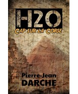 H2O – Cap sur la Corse, par Pierre-Jean Darche - $26.80 CAD