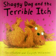 Sahggy Dog and the Terrible Itch by David Bedford &amp; Gwyneth Williamson / 2001 HC - £1.81 GBP