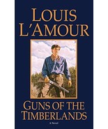 Guns of the Timberlands: A Novel [Mass Market Paperback] L&#39;Amour, Louis - £5.71 GBP