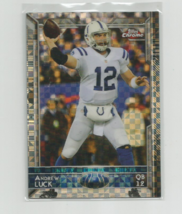 Andrew Luck (Indianapolis) 2015 Topps Chrome Xfractor Parallel Card #6 - £3.91 GBP