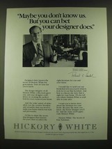 1990 Hickory White Furniture Ad - Maybe you don&#39;t know us - £14.78 GBP