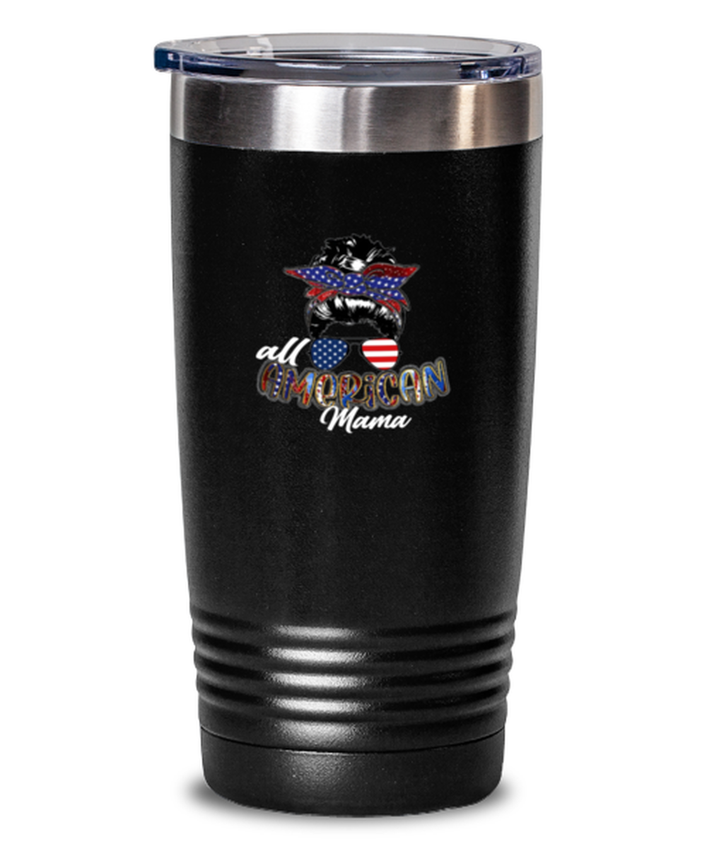 Primary image for Independance Day Tumbler All American Mama Black-T-20oz 