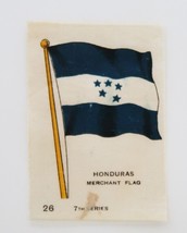 1910&#39;s Tobacco Silk Honduras Merchant Flag 7th Series # 26 in Series - $9.99