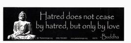 Buddha &quot;Hatred Does Not Cease by Hatred, But Only By Love&quot;  Bumper Stick... - $77.70 MXN