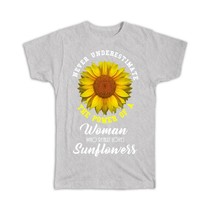 Never Underestimate the Power Sunflower Woman : Gift T-Shirt Flower Floral Yello - £19.63 GBP
