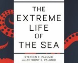 The Extreme Life of the Sea by Stephen R. Palumbi Paperback book GOOD+ - £4.38 GBP