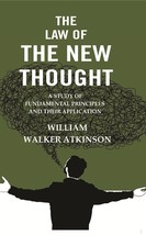 The Law of the New Thought: A Study of Fundamental Principles and th [Hardcover] - £20.47 GBP