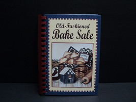Old-Fashioned Bake Sale Cookbook Comb Bound 2005 - £8.01 GBP