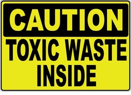 Caution Toxic Waste Inside OSHA Business Safety Sign Decal Sticker Label - $1.49+