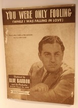 You Were Only Fooling Sheet Music Blue Barron Billy Faber Fred Meadows 1948 - $5.93