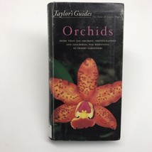 Taylor&#39;s Guide to Orchids~1996~Judy White~Ex Library - $8.99