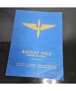 Buckley Field Army Air Forces Technical Training Command Pictorial Histo... - €77,75 EUR