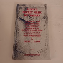 Elson&#39;s Pocket Music Dictionary by Louis C. Elson Oliver Nelson Company  - $49.99