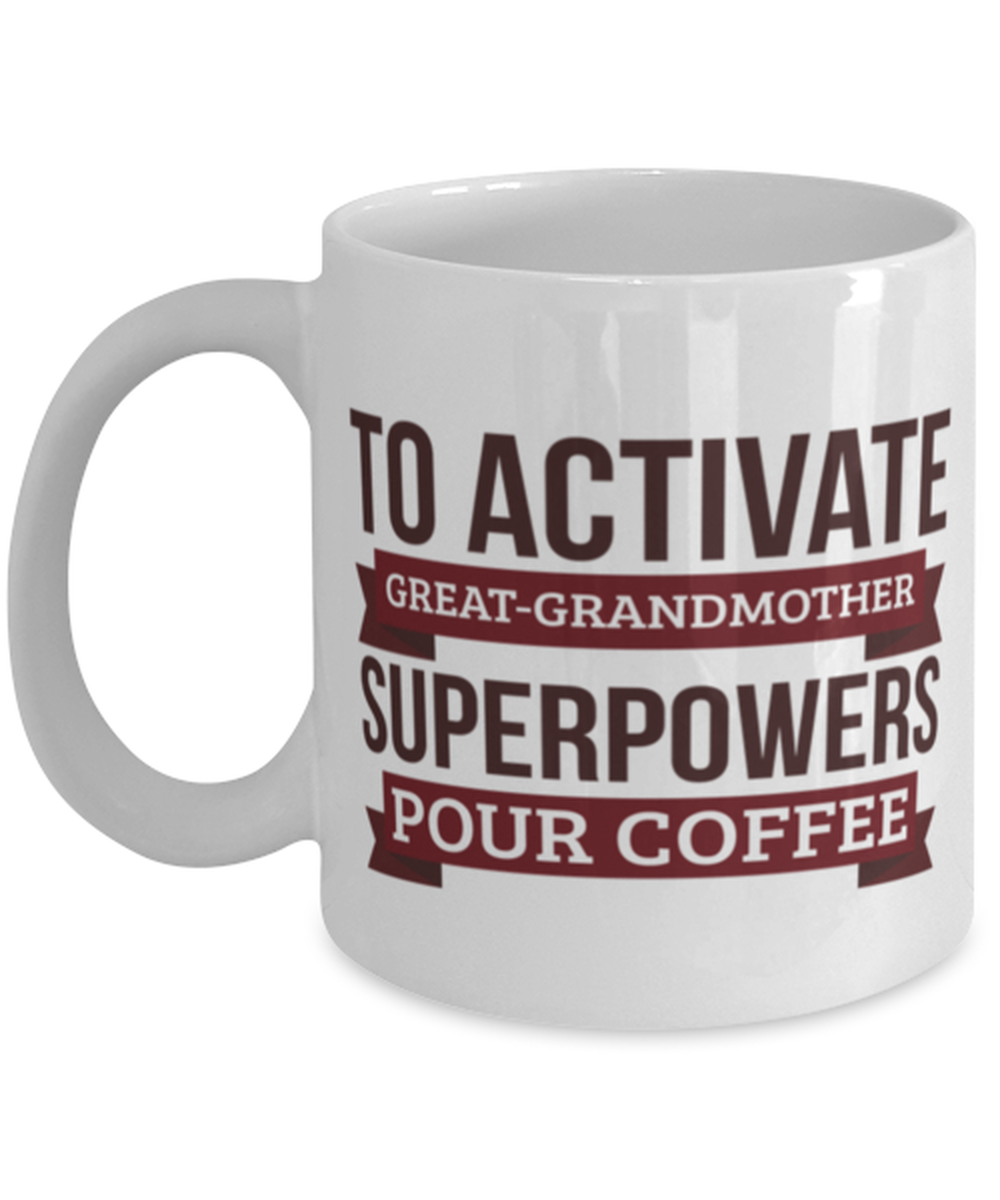 great-grandmother gift, To Activate great-grandmother Superpowers Pour C... - $14.95
