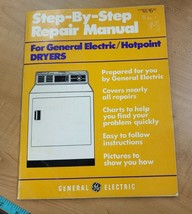 Vintage Step By Step Repair Manual GE &amp; Hotpoint Dryers 1981 pb - £9.10 GBP