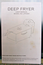 DEEP FRYER MODEL# JFR26A USER MANUAL ONLY - $2.93
