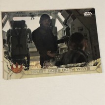 Rogue One Trading Card Star Wars #11 Trust Goes Both Ways - $1.97