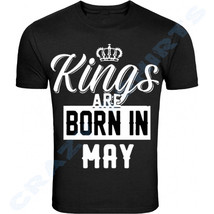 Kings Are Born In May Birthday Month Humor Men Black T-SHIRT Father&#39;s Day - £5.35 GBP