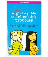 A Smart Girls Guide to Friendship Troubles (American Girl) Patti Kelley ... - $6.33