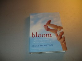 SIGNED Bloom - Kelle Hampton (Hardcover, 2012) VG, 1st/1st - £11.89 GBP