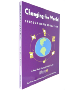 Changing the World Through Media Education Literacy Curriculum 1998 Less... - £17.96 GBP