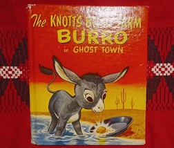VTG Knott’s Berry Farm Burro In Ghost Town 1955 HC Book Buena Park California - £43.84 GBP