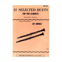 31 Selected Duets for Two Clarinets: (Intermediate-Advanced): Vol 2 Jay Arnold - £10.81 GBP