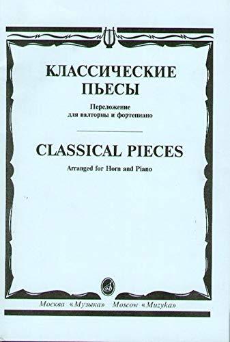 Classical pieces. Arranged for French horn and piano by E. Arpuhin. [Pap... - $11.76