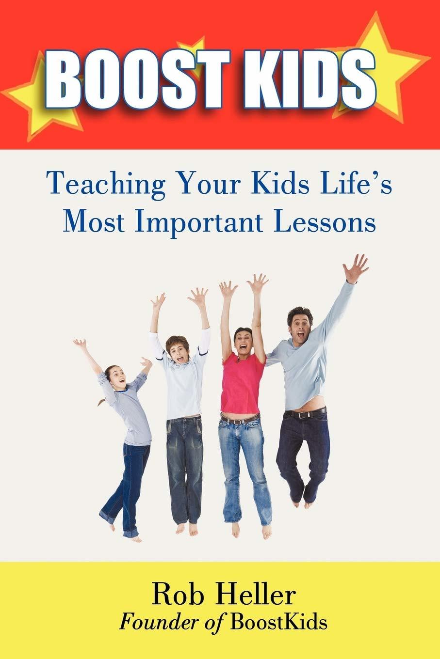 Boostkids: Teaching Your Kids Life&#39;s Most Important Lessons [Paperback] ... - $8.12