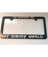 I&#39;d rather be at DISNEY WORLD Mickey Mouse License Plate Frame NEW - £12.58 GBP