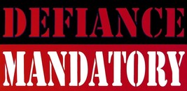Defiance Mandatory Black Red White 3.75x7.5 Vinyl Bumper Sticker Decal - $56.83 MXN