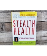 1999 Stealth Health How to Sneak Nutrition Painlessly Into Your Diet Har... - £4.63 GBP