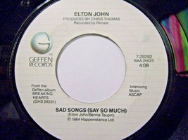 Elton John-Sad Songs (Say So Much) / A Simple Man-45rpm-1984-EX - £3.95 GBP