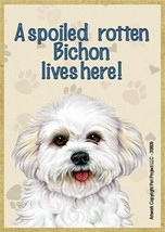 A spoiled rotten Bichon lives here! Happy Wood Fridge Magnet 2.5 x 3.5 G... - $4.99