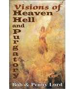 Visions of Heaven, Hell and Purgatory by Penny Lord and Bob Lord, New - £13.29 GBP