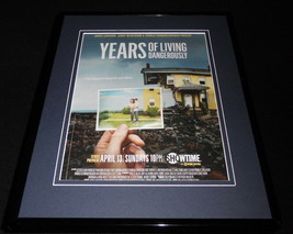 Years of Living Dangerously 2014 Framed 11x14 ORIGINAL Advertisement  - £27.13 GBP