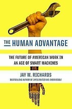 The Human Advantage: The Future of American Work in an Age of Smart Machines - £13.95 GBP
