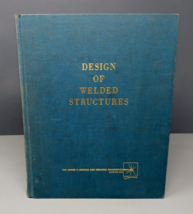 Design Of Welded Structures by Omer Blodgett 1967 Edition Clothbound Har... - £35.89 GBP