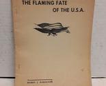 The flaming fate of the U.S.A Gardener, Harry J - £39.28 GBP