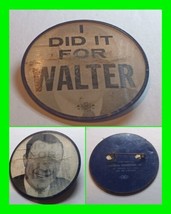 Vintage UAW I Did It For Walter Vari-vue Flicker Pin Back Button - £11.67 GBP
