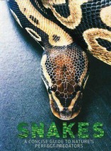 Snakes: A Concise Guide to Nature&#39;s Perfect Predators (Hardback) NEW BOOK - £5.88 GBP