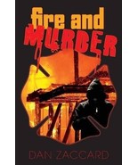 Fire And Murder [Paperback] [Jul 18, 2014] Zaccard, Dan - $92.52