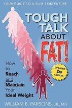 Tough Talk about Fat [Paperback] Parsons Jr., Associate Professor of Rel... - $10.39