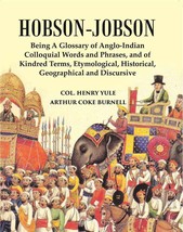 Hobson-Jobson : Being A Glossary Of Anglo-Indian Colloquial Words And Phrases, A - £48.09 GBP
